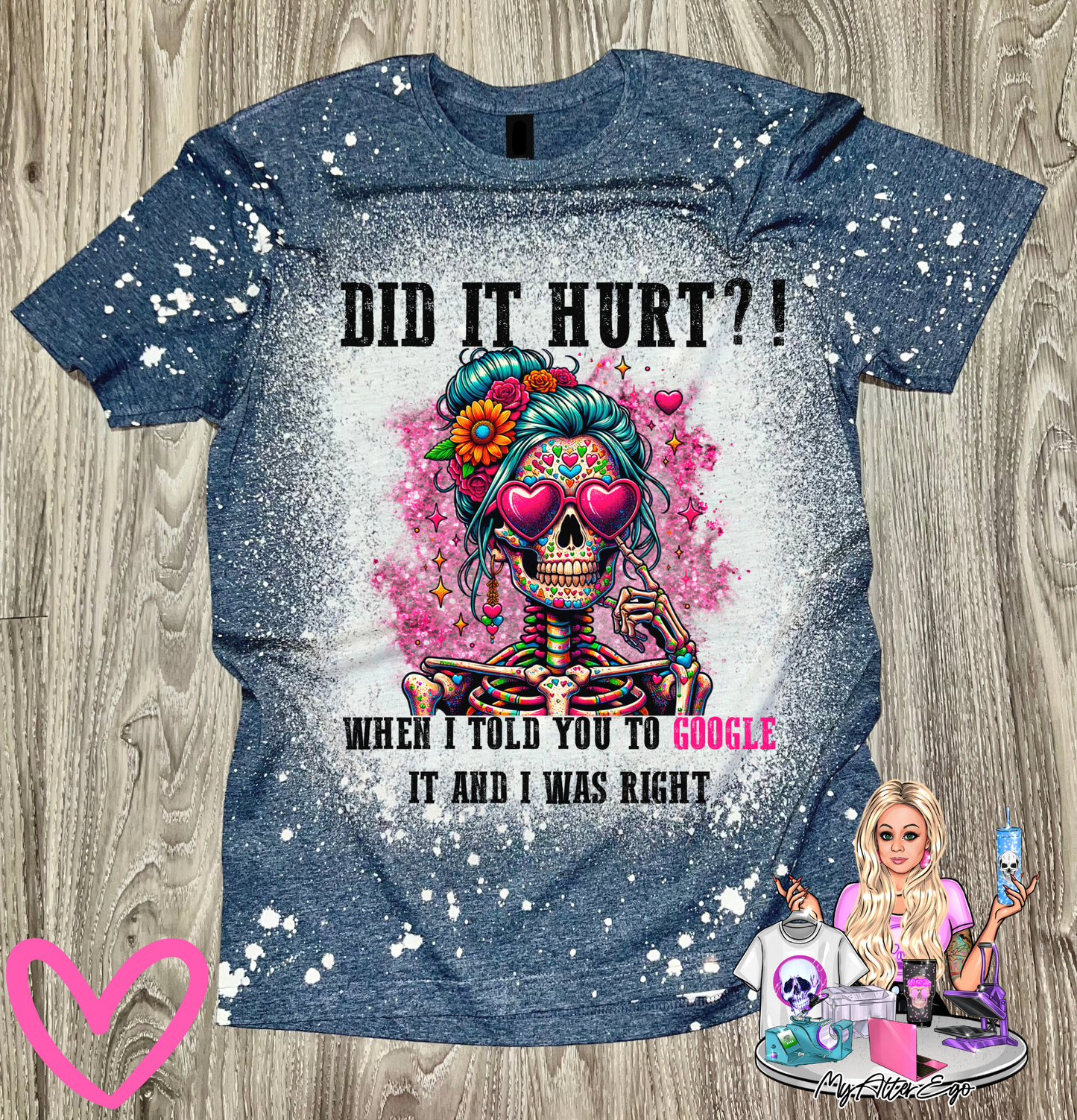 Did it Hurt When I Told You to Google it and I was Right? (T-Shirt)