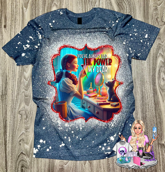 You Always Had the Power My Dear (T-Shirt)