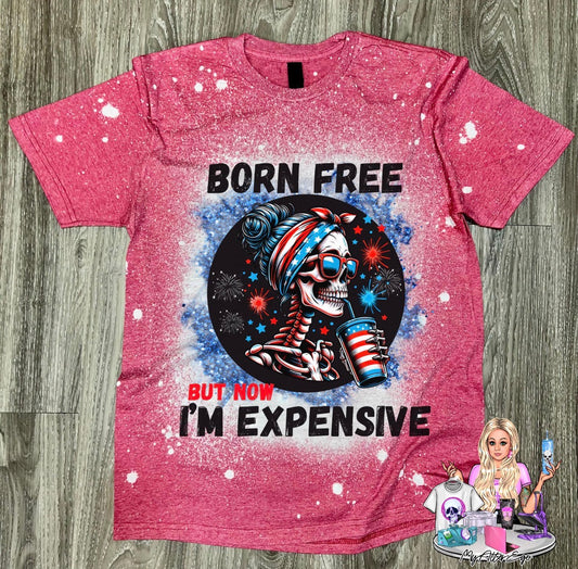 Born Free but Now I'm Expensive (Red T-Shirt)