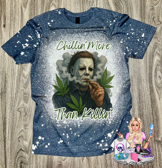 Chillin' More Than Killin' (420 Friendly T-Shirt)