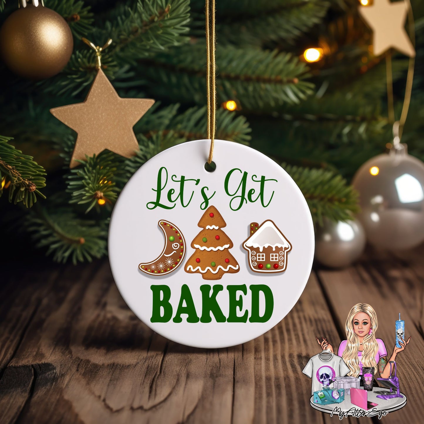 Let's Get Baked (Christmas Ornament)