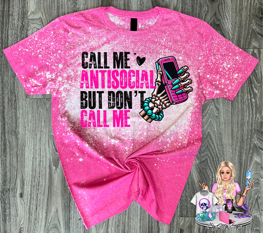 Call Me Antisocial but Don't Call Me (T-Shirt)