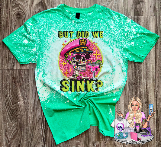 But Did We Sink? (T-Shirt)