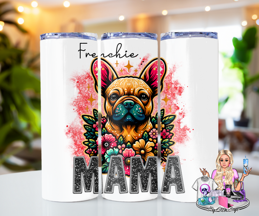 Frenchie Mama #3 (Tumbler)