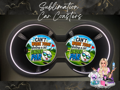 Can't Work Today (Car Coasters)