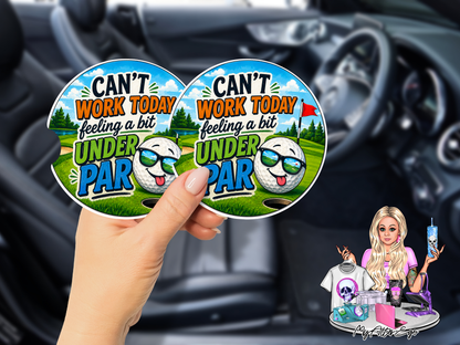 Can't Work Today (Car Coasters)