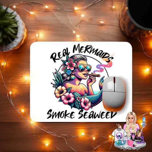 Real Mermaids Smoke Seaweed (Mouse Pad)