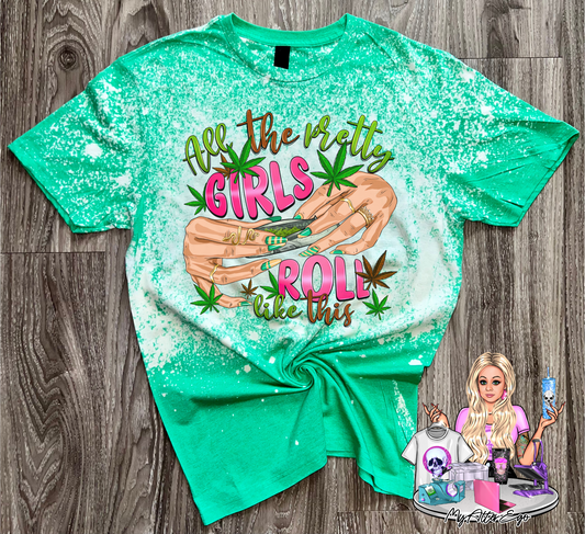 All the Pretty Girls Roll Like This (T-Shirt)